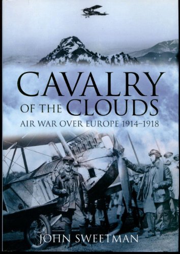 Beispielbild fr Cavalry of the Clouds: Air War over Europe, 1914-1918 zum Verkauf von Books From California