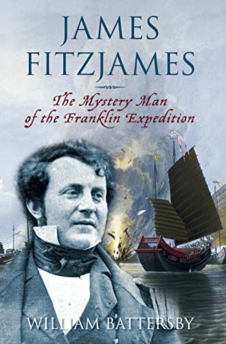 Imagen de archivo de James Fitzjames: The Mystery Man of the Franklin Expedition a la venta por WorldofBooks