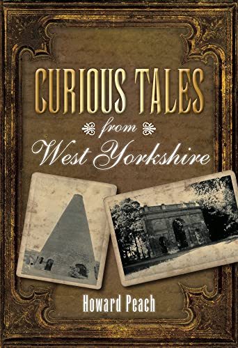 Stock image for Curious Tales from West Yorkshire for sale by MusicMagpie