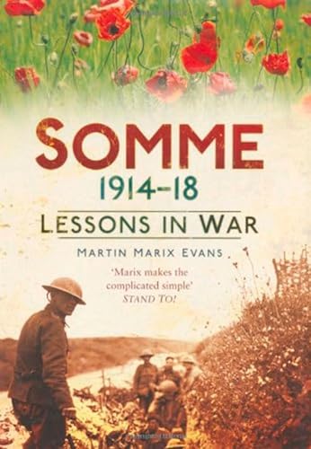 Somme 1914â€“18: Lessons in War (9780752455259) by Evans, Martin Marix