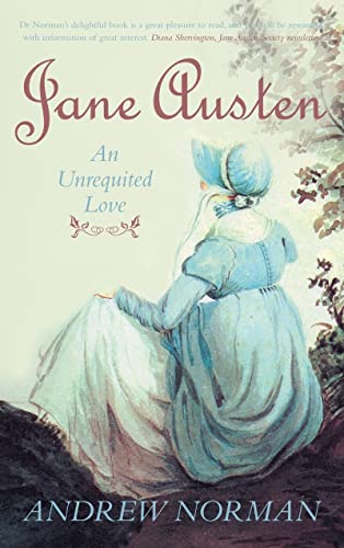 9780752455297: Jane Austen: An Unrequited Love