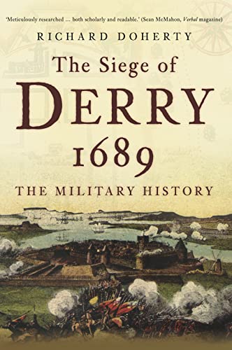 9780752455365: The Siege of Derry 1689: The Military History