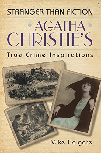 Beispielbild fr Agatha Christie's True Crime Inspirations: Stranger Than Fiction zum Verkauf von WorldofBooks