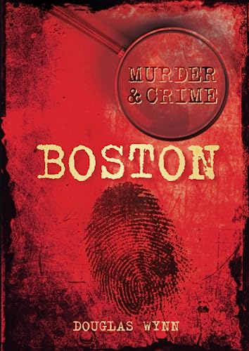 Beispielbild fr Boston Murder & Crime zum Verkauf von WorldofBooks