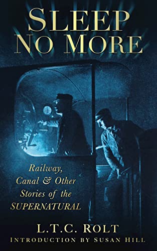 Stock image for Sleep No More : Railway, Canal and Other Stories of the Supernatural for sale by Better World Books