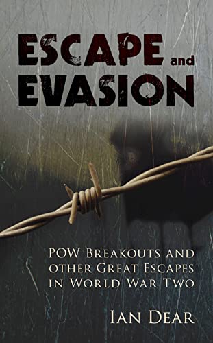 Beispielbild fr Escape and Evasion: POW Breakouts and Other Great Escapes in World War Two zum Verkauf von WorldofBooks