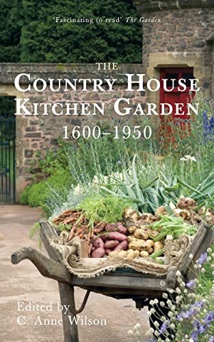 9780752455945: The Country House Kitchen Garden 1600-1950