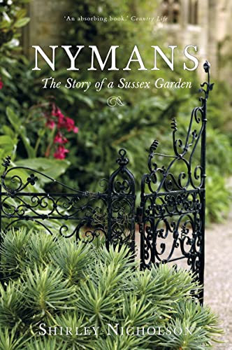 Stock image for Nymans : The Story of a Sussex Garden for sale by Lewes Book Centre