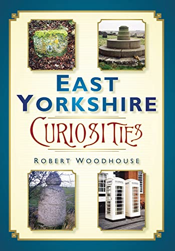 Stock image for East Yorkshire Curiosities for sale by WorldofBooks