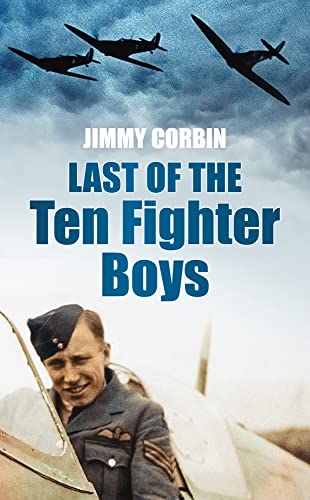 Imagen de archivo de Last of the Ten Fighter Boys (Battle of Britain 70 Years on) a la venta por WorldofBooks
