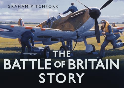 Stock image for The Battle of Britain Story (Story of) for sale by WorldofBooks
