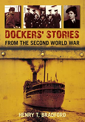 9780752456881: Dockers' Stories from the Second World War