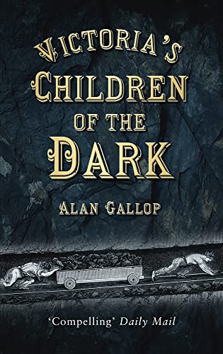 Beispielbild fr Victoria's Children of the Dark: The Women and Children who Built Her Underground zum Verkauf von medimops