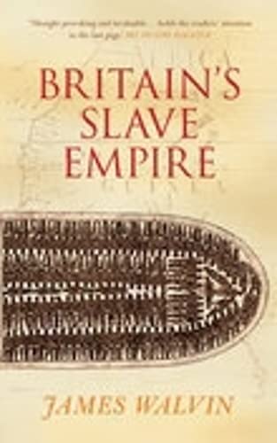 9780752456997: Britain's Slave Empire