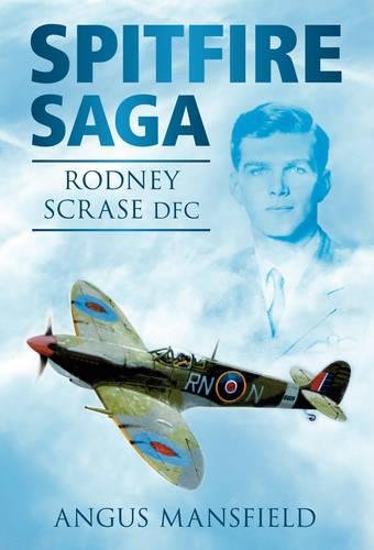Spitfire Saga: Rodney Scrase DFC