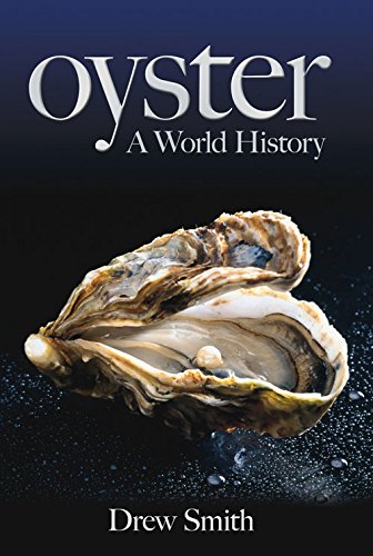 OYSTER: A WORLD HISTORY.