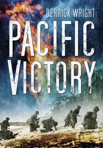 9780752458137: Pacific Victory: Tarawa to Okinawa 1943–45