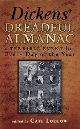 Beispielbild fr Dickens' Dreadful Almanac: A Terrible Event for Every Day of the Year zum Verkauf von WorldofBooks