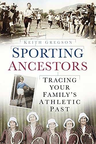 Stock image for Sporting Ancestors : Tracing Your Family's Athletic Past for sale by Better World Books