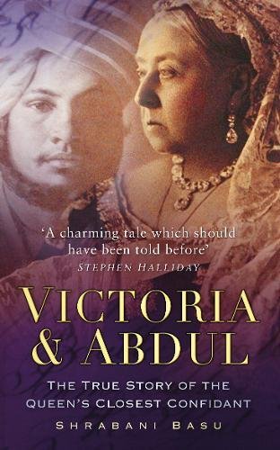 Beispielbild fr Victoria & Abdul ; The True Story of the Queen's Closest Confidant zum Verkauf von Westwood Books