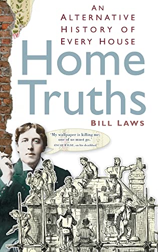 Beispielbild fr Home Truths: An Alternative History of Every House zum Verkauf von WorldofBooks