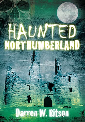Imagen de archivo de Haunted Northumberland a la venta por WorldofBooks