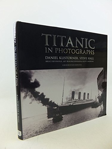 Beispielbild fr Titanic : In Photographs zum Verkauf von Better World Books