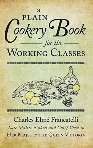 9780752459059: A Plain Cookery Book for the Working Classes