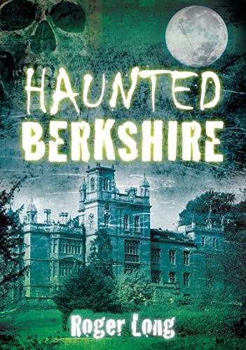 Stock image for Haunted Berkshire for sale by WorldofBooks
