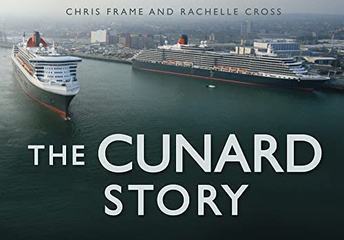 9780752459141: The Cunard Story