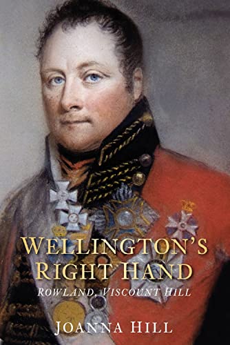 Beispielbild fr Wellington's Right Hand: Rowland, Viscount Hill zum Verkauf von WorldofBooks