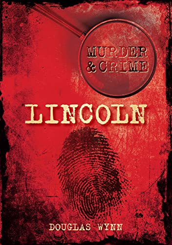 Stock image for Lincoln Murder & Crime for sale by MusicMagpie