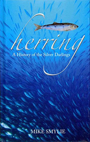 Beispielbild fr Herring: A History of the Silver Darlings zum Verkauf von WorldofBooks