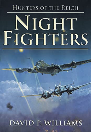 Imagen de archivo de Night Fighters: Hunters of the Reich a la venta por HPB-Emerald