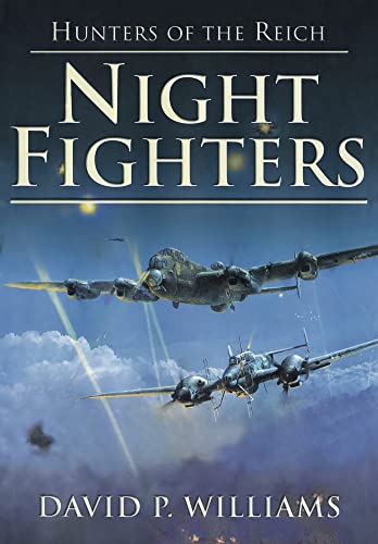 9780752459615: Night Fighters: Hunters of the Reich