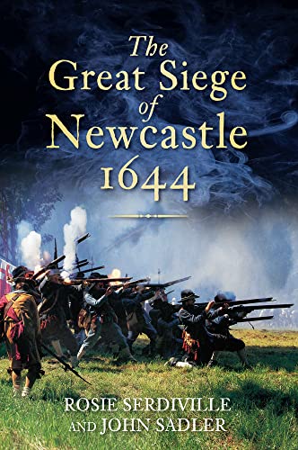 Beispielbild fr The Great Siege of Newcastle 1644 zum Verkauf von Books From California