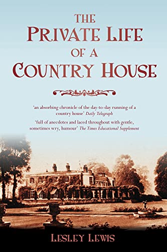 9780752460512: The Private Life of a Country House