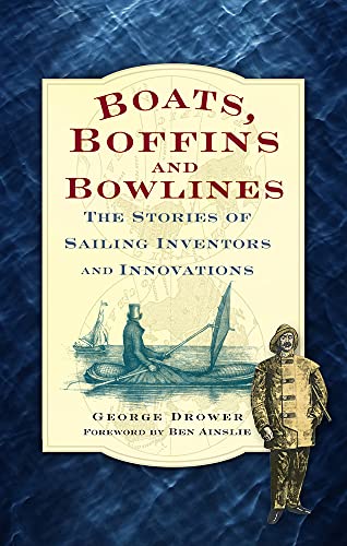 Beispielbild fr Boats, Boffins and Bowlines: The Stories Of Sailing Inventors And Innovations zum Verkauf von AwesomeBooks