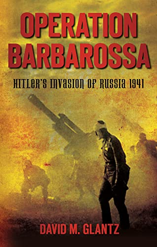 Beispielbild fr Operation Barbarossa: Hitler's Invasion of Russia 1941 zum Verkauf von BooksRun