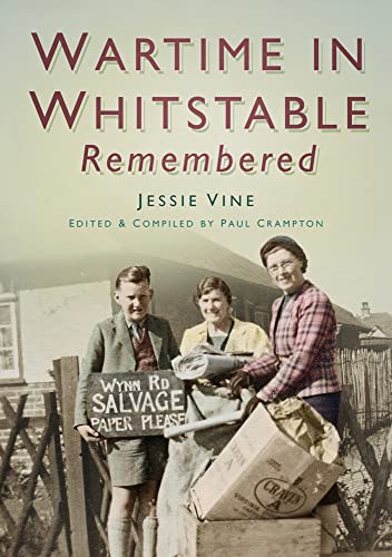 Stock image for Wartime in Whitstable Remembered for sale by WorldofBooks