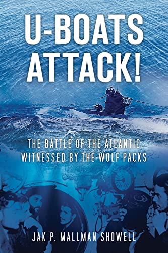 Imagen de archivo de U-Boats Attack: The Battle of the Atlantic Witnessed by the Wolf Packs a la venta por WorldofBooks