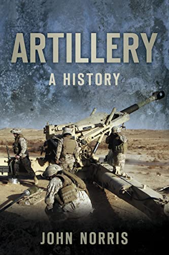 Artillery (9780752461892) by Norris, John
