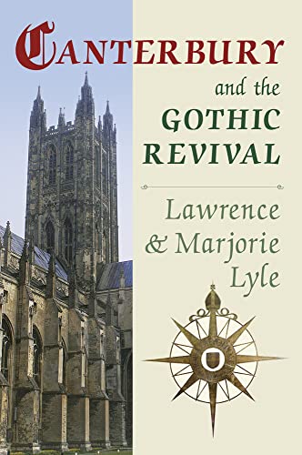 Stock image for Canterbury and the Gothic Revival for sale by Revaluation Books