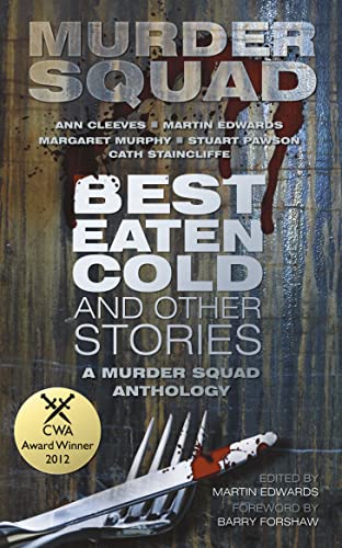 9780752463001: Best Eaten Cold and Other Stories: A Murder Squad Anthology