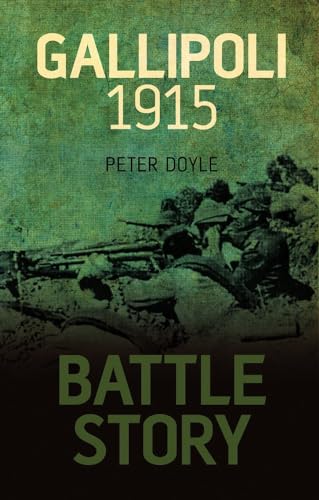 Beispielbild fr Battle Story: Gallipoli 1915 zum Verkauf von WorldofBooks