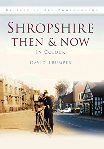 Stock image for Shropshire Then & Now: In Colour for sale by MusicMagpie
