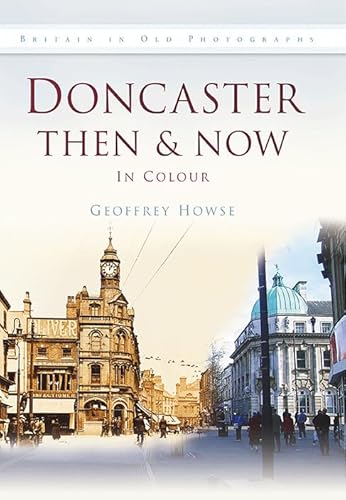 Beispielbild fr Doncaster Then & Now (Then and Now) zum Verkauf von WorldofBooks