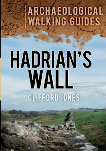 Beispielbild fr Hadrian's Wall: Archaeological Walking Guides zum Verkauf von WorldofBooks