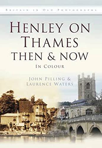 Stock image for Henley on Thames Then & Now: In Colour for sale by Open Books