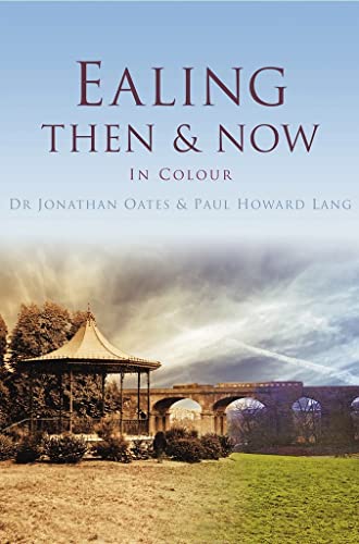 Stock image for Ealing Then & Now: In Colour for sale by WorldofBooks